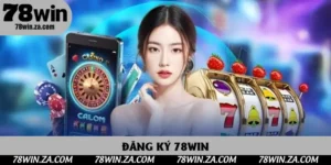 Đăng Ký 78win - Thủ Tục Tạo Tài Khoản Để Trải Nghiệm Cá Cược Hấp Dẫn