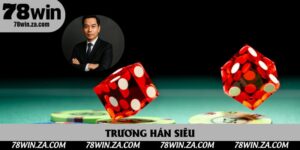 Trương Hán Siêu - Giới Thiệu Vị Ceo Tài Năng Của 78Win